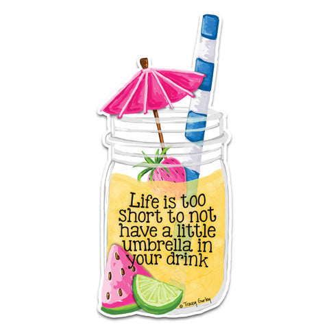 "Life Is Too Short" Vinyl Decal by Tracey Gurley