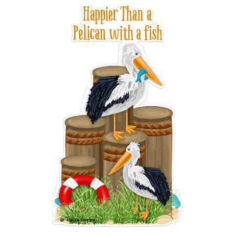 "Happier Than A Pelican" Vinyl Decal by Tracey Gurley