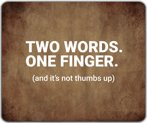 W7-149-Two-Words-One-Finger-Mouse-Pad-by-CJ-Bella-Co