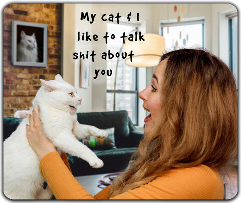 "My Cat and I" Mouse Pad by CJ Bella Co